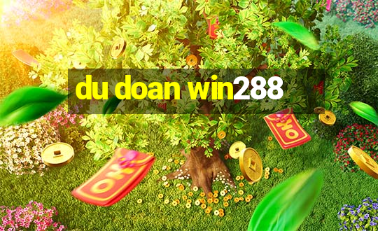 du doan win288