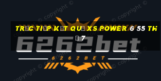 Trực tiếp kết quả XS power 6 55 Thứ 7