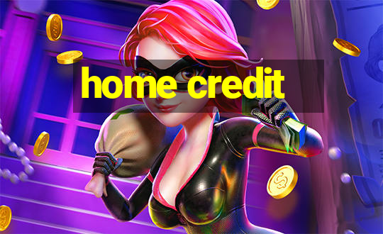 home credit