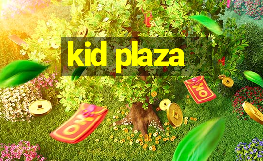 kid plaza