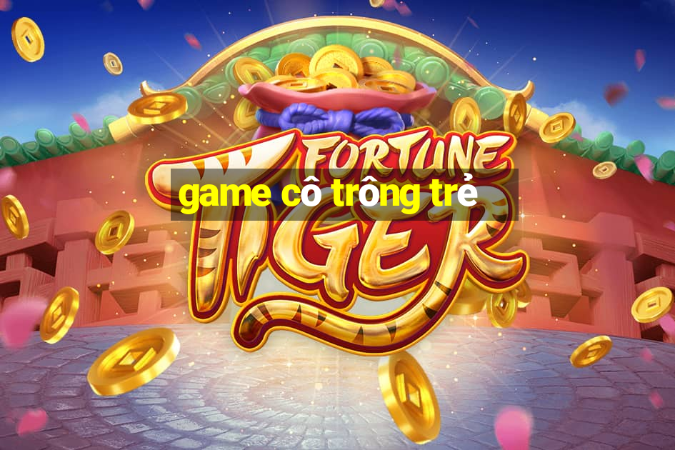 game cô trông trẻ