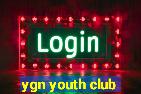 ygn youth club