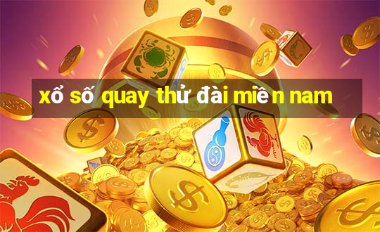 xổ số quay thử đài miền nam