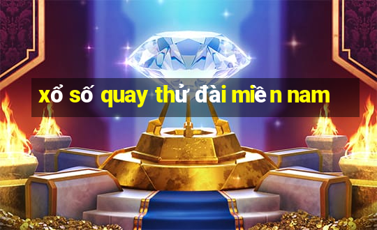 xổ số quay thử đài miền nam