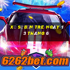 xổ số bến tre ngày 13 tháng 6