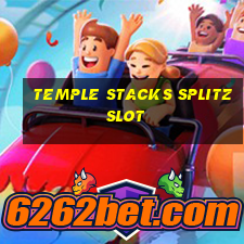 temple stacks splitz slot