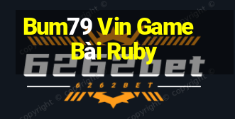 Bum79 Vin Game Bài Ruby