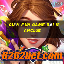 Cuốn Fun Game Bài Manclub