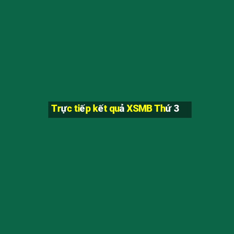 Trực tiếp kết quả XSMB Thứ 3