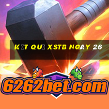 kết quả XSTB ngày 26