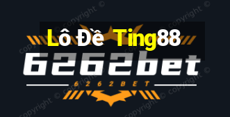 Lô Đề Ting88