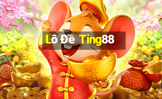 Lô Đề Ting88