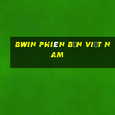 bwin phiên bản Việt nam