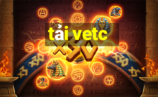 tải vetc