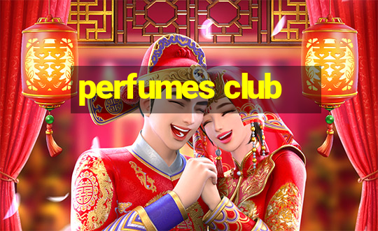 perfumes club