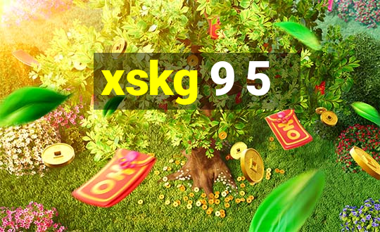 xskg 9 5