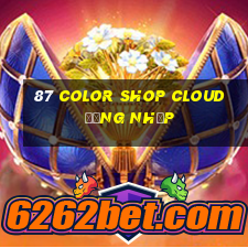 87 Color Shop Cloud Đăng nhập