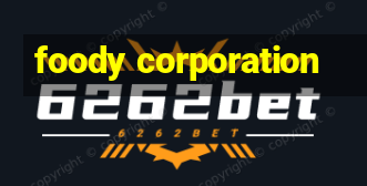 foody corporation