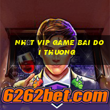 nhất vip game bai doi thuong