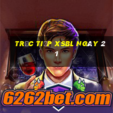 Trực tiếp XSBL ngày 21