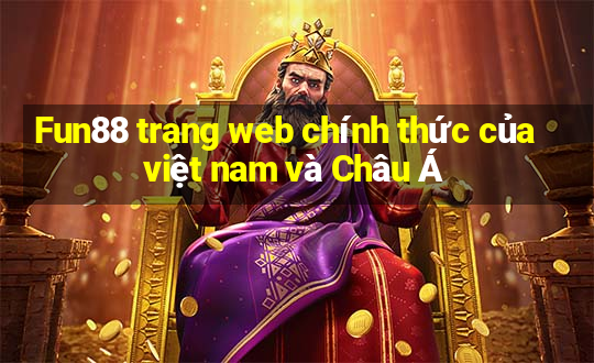 Fun88 trang web chính thức của việt nam và Châu Á