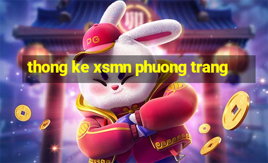 thong ke xsmn phuong trang