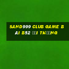 Sand999 Club Game Bài B52 Đổi Thưởng