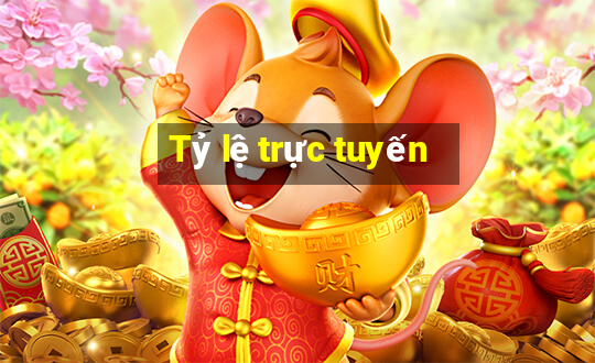 Tỷ lệ trực tuyến