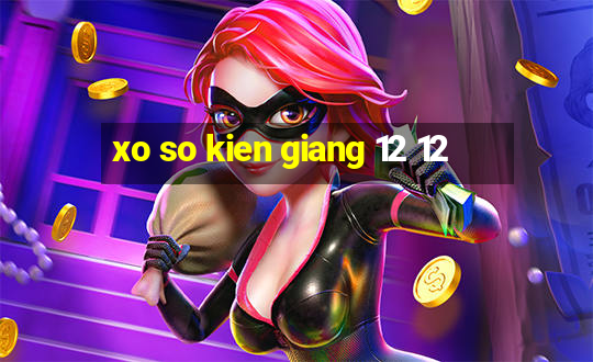 xo so kien giang 12 12