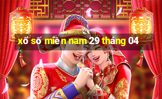 xổ số miền nam 29 tháng 04