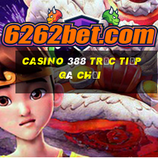 casino 388 trực tiếp gà chọi