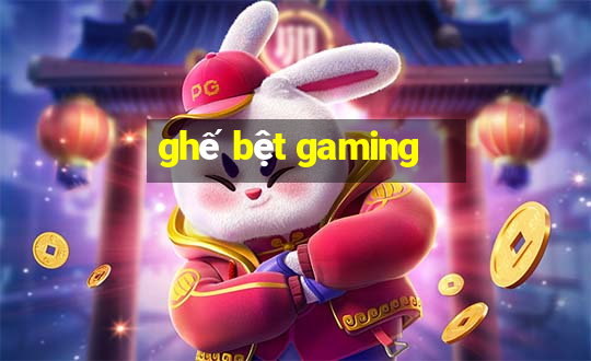 ghế bệt gaming