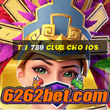 tải 789 club cho ios