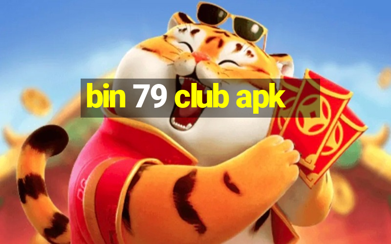 bin 79 club apk