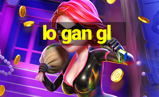 lo gan gl