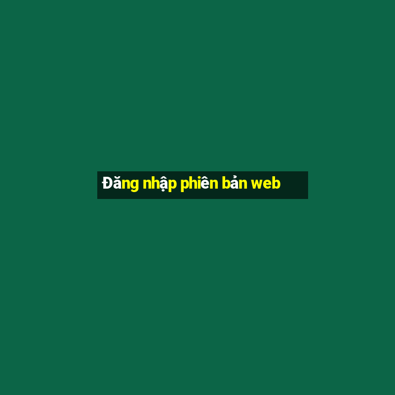 Đăng nhập phiên bản web