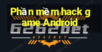 Phần mềm hack game Android