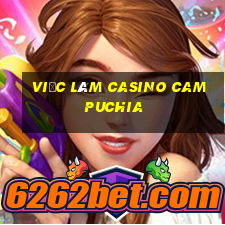 việc làm casino campuchia