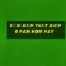 xổ số kiến thiết quảng nam hôm nay