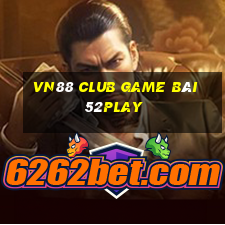 Vn88 Club Game Bài 52Play