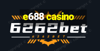 e688 casino