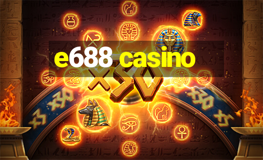 e688 casino