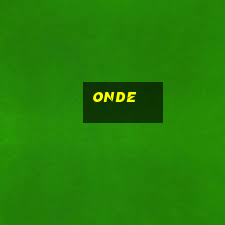 onde