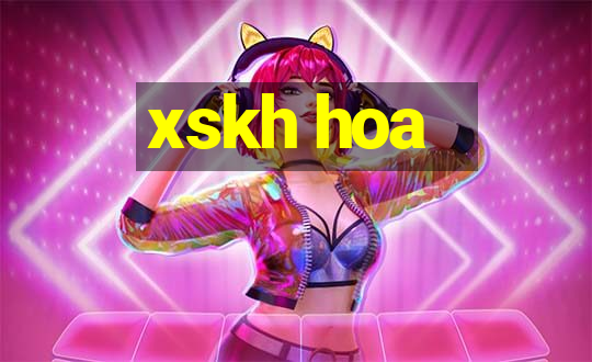 xskh hoa