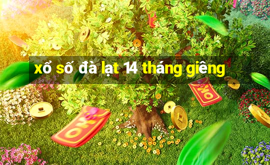 xổ số đà lạt 14 tháng giêng