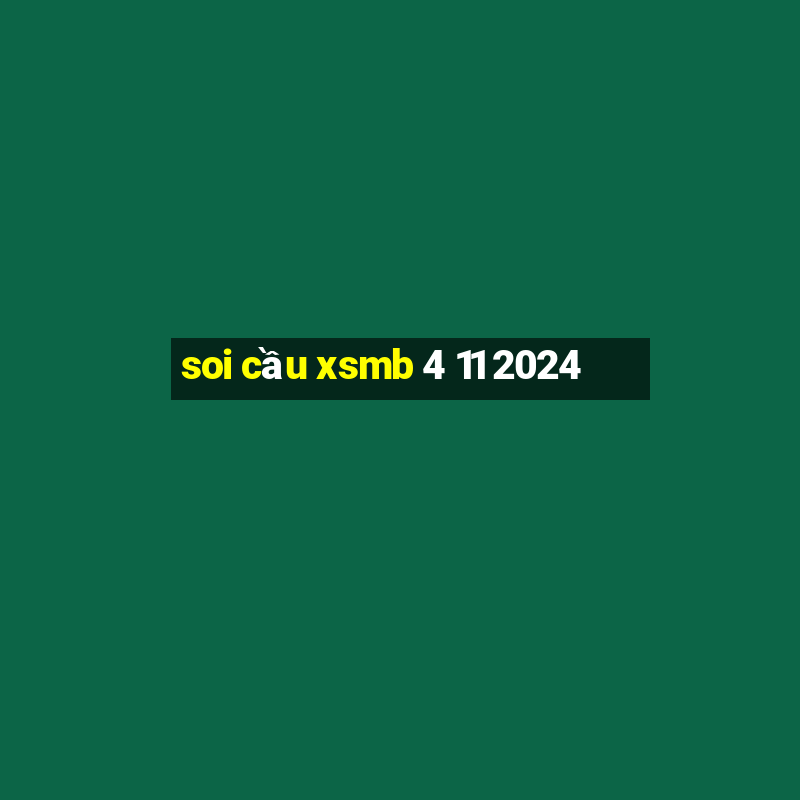 soi cầu xsmb 4 11 2024