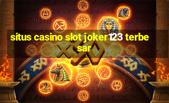 situs casino slot joker123 terbesar