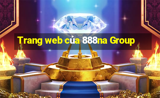 Trang web của 888na Group