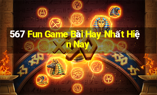 567 Fun Game Bài Hay Nhất Hiện Nay