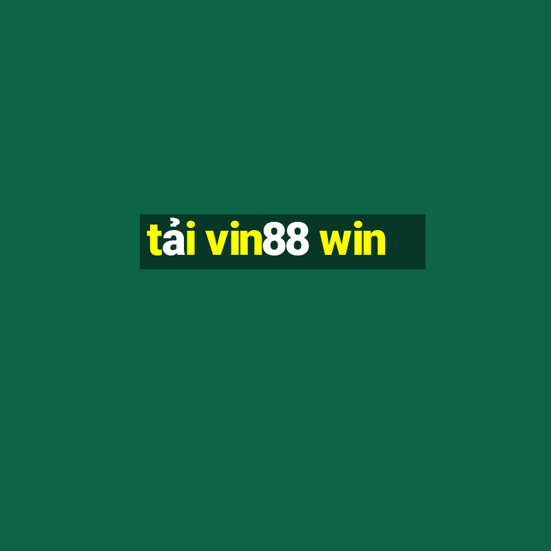 tải vin88 win